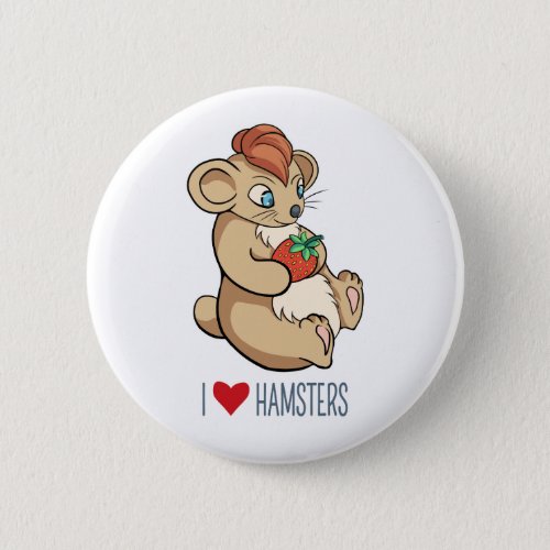 I Love Hamsters _ Cartoon Hamster With Strawberry Pinback Button