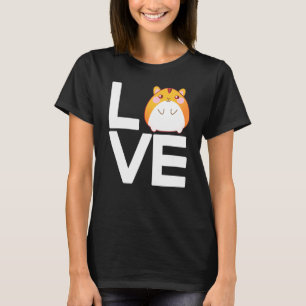 I Love Hamsters Cute Hamster Hammy T-Shirt