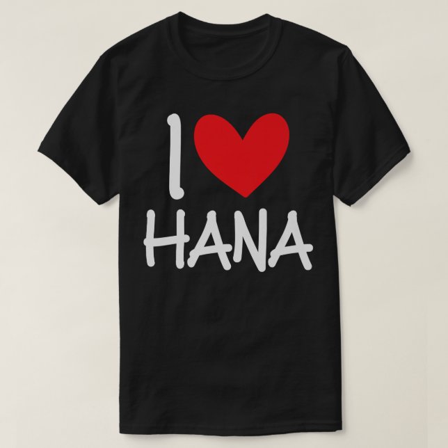 I Love Hana Name Heart Personalized Men Guy BFF Fr T-Shirt (Design Front)