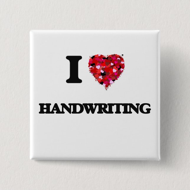I Love Handwriting Pinback Button (Front)