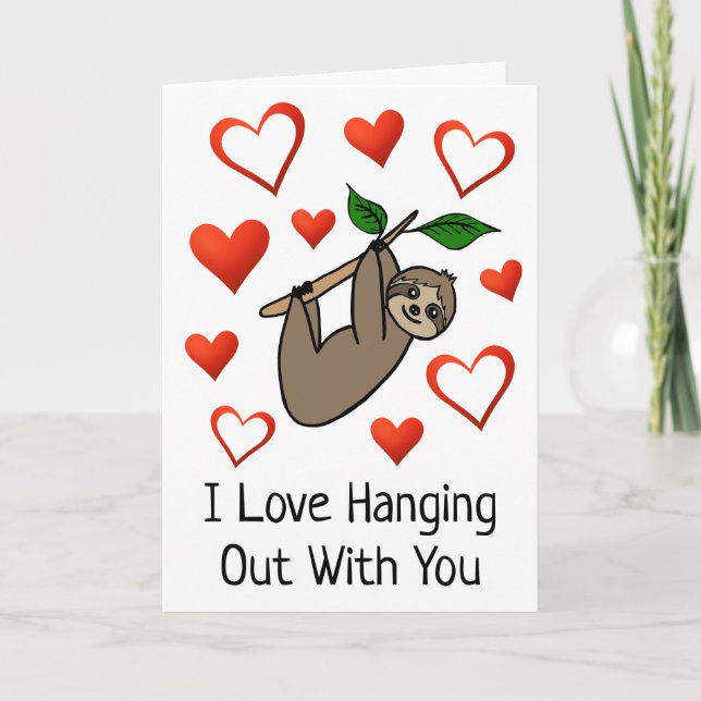 I Love Hanging Out With You Sloth Valentine’s Day Card (Front)