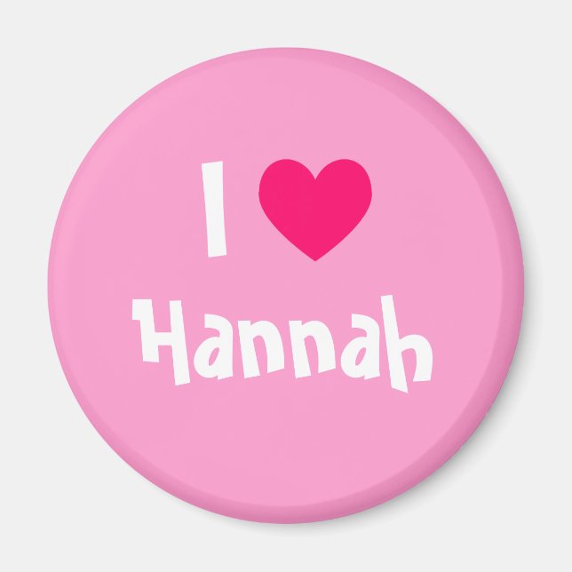 I Love Hannah Magnet (Front)