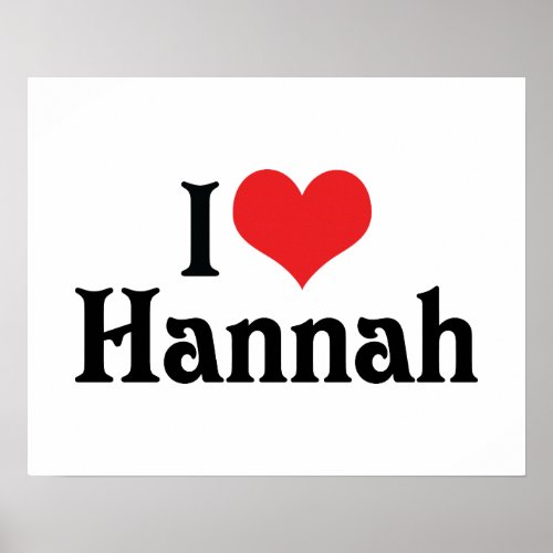 I Love Hannah Poster