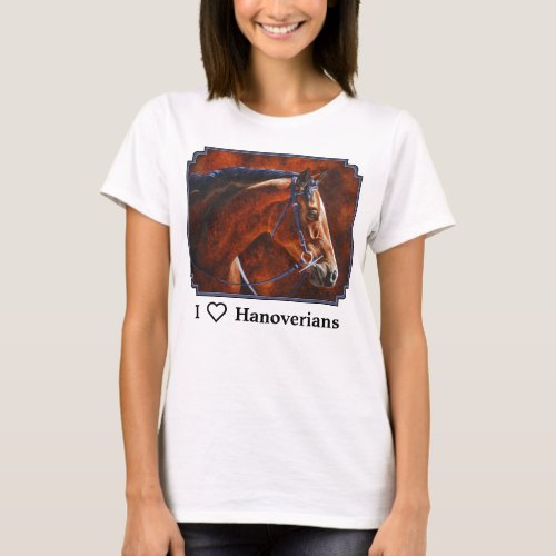 I Love Hanoverian Horses T_Shirt