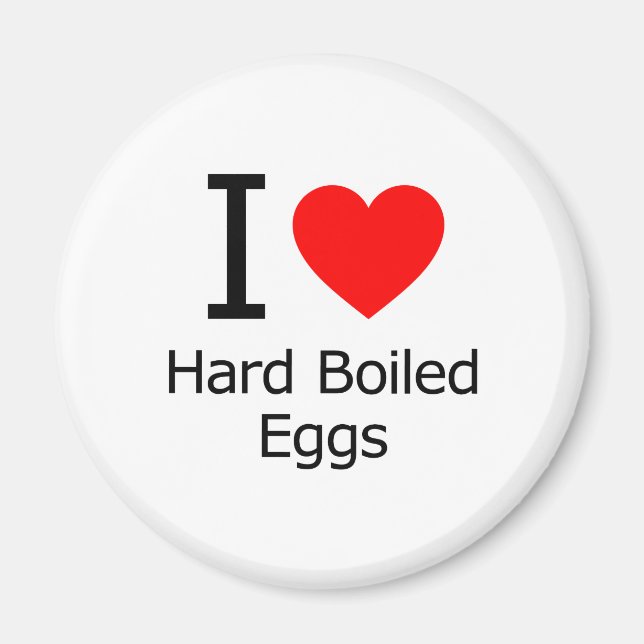 I Love Hard-Boiled Eggs Magnet (Front)