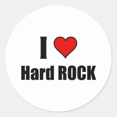 I love Hard rock Classic Round Sticker