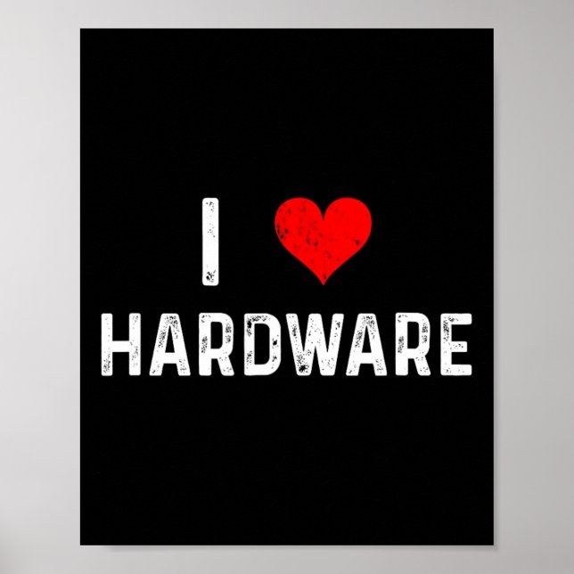 I Love Hardware - Heart Pc Gamer Gaming Build Code Poster (Front)