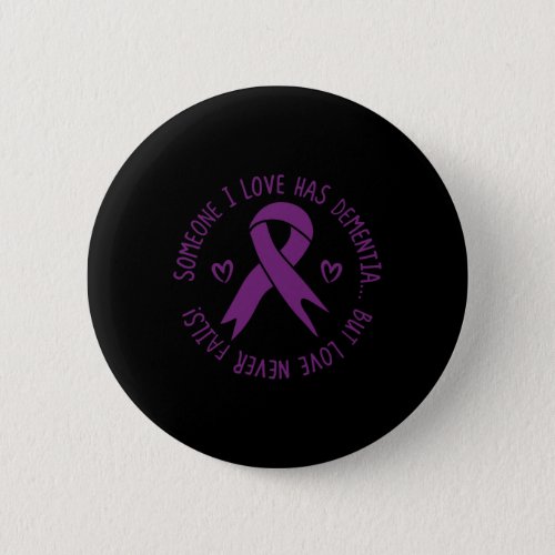 I Love Has Dementia Alzheimerheimer Awareness  Button