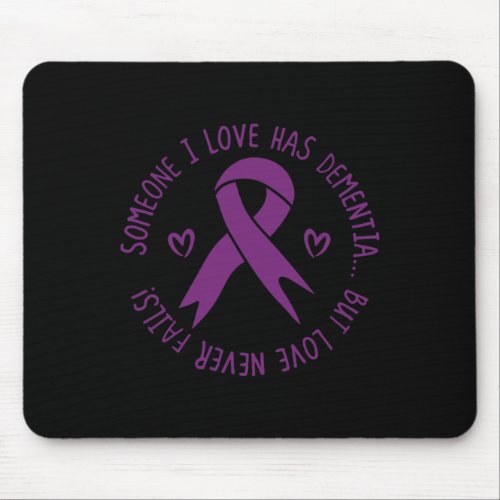 I Love Has Dementia Alzheimerheimer Awareness  Mouse Pad