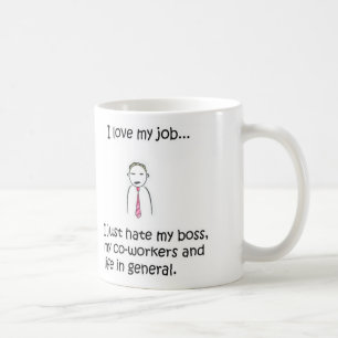 I love(hate)my job mug