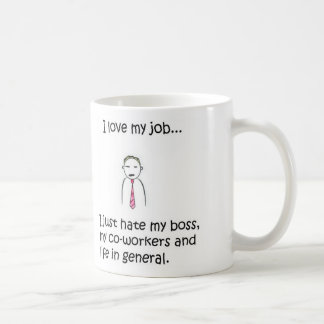 I love(hate)my job mug