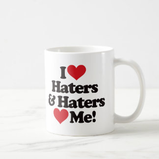 I Love Haters and Haters Love Me Coffee Mug