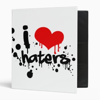 I Love Haters Binder by Middlemind at Zazzle