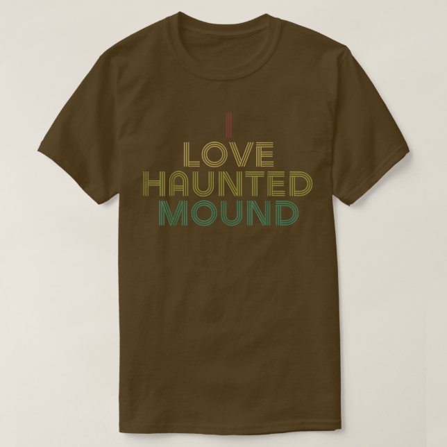 I Love Haunted Mound BF  Distressed Retro  T-Shirt (Design Front)
