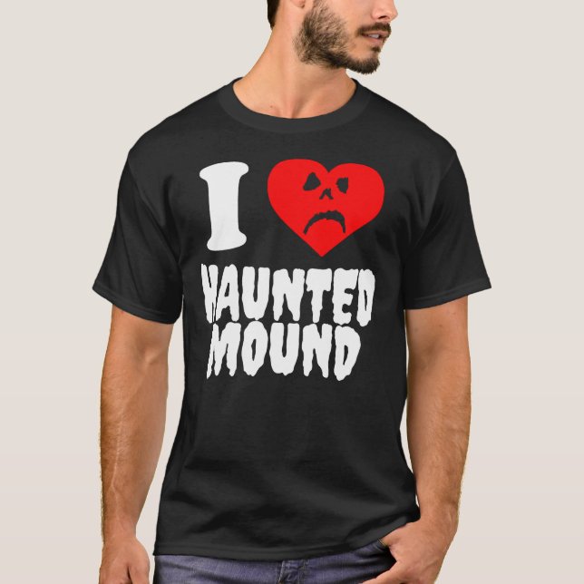 I Love Haunted Mound Classic T-Shirt (Front)