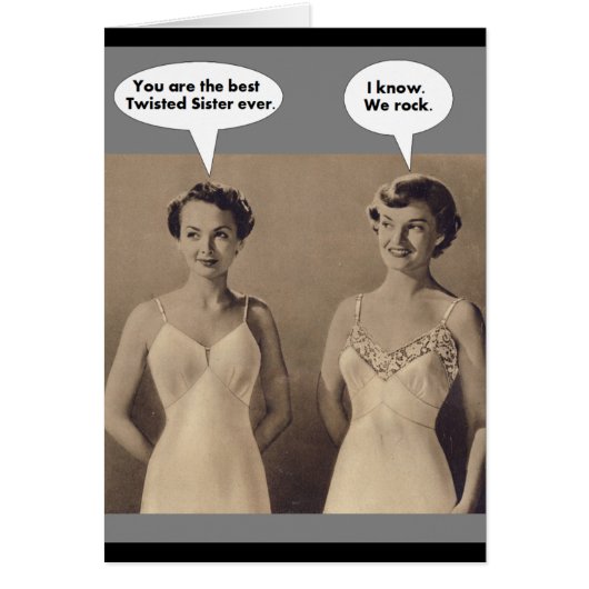 I Love having you as my Twisted Sister (Front)