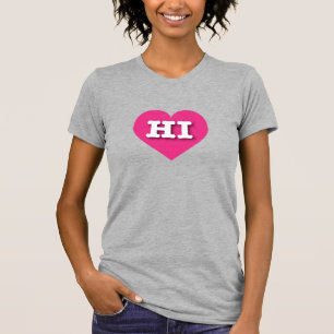I love Hawaii - HI hot pink heart T-Shirt