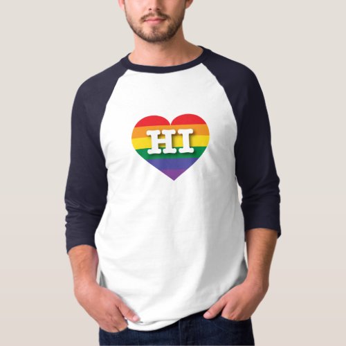 I love Hawaii _ I love HI _ Gay Pride  T_Shirt