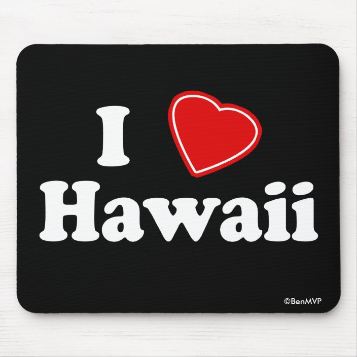 I Love Hawaii Mouse Pad