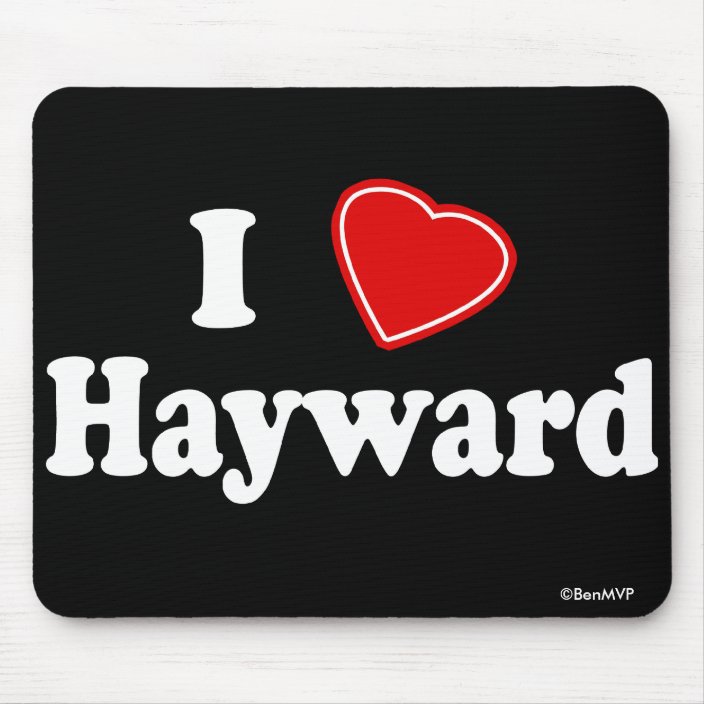 I Love Hayward Mousepad