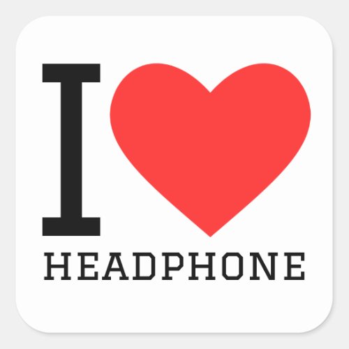 I love headphone square sticker