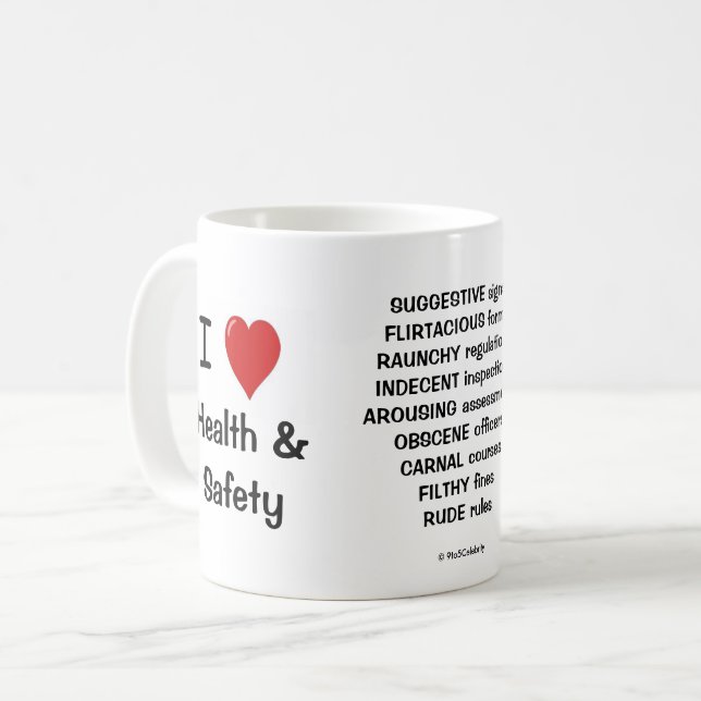 I Love Health and Safety Cheeky Reasons Why! Coffee Mug (Front Left)