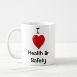 I Love Health &amp; Safety - Double-sided Coffee Mug at Zazzle