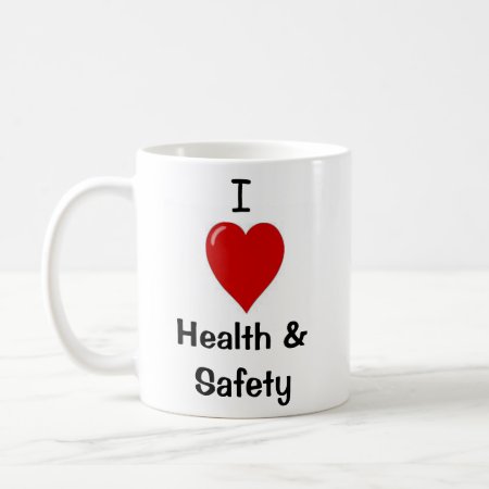 I Love Health & Safety - Double-sided Coffee Mug