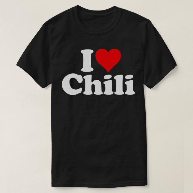 I LOVE HEAR CHILI CHILI CON CARNE  T-Shirt (Design Front)