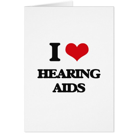 I love Hearing Aids Cards (Front)