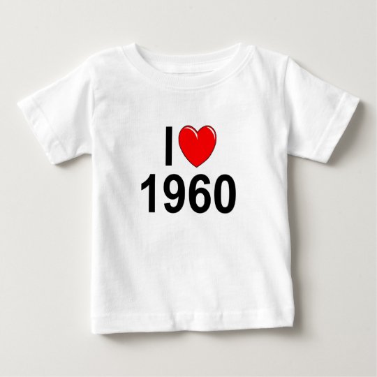 I Love (Heart) 1960 Baby T-Shirt