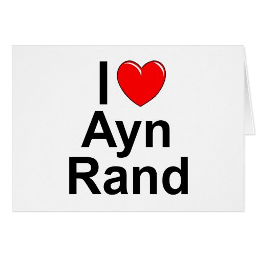 I Love Heart Ayn Rand