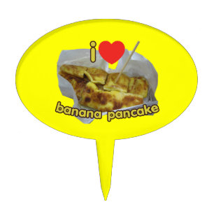 I Love (Heart) Banana Pancake ... Thai Street Food Cake Topper