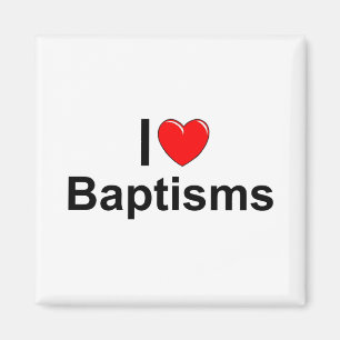 I Love (Heart) Baptisms Magnet