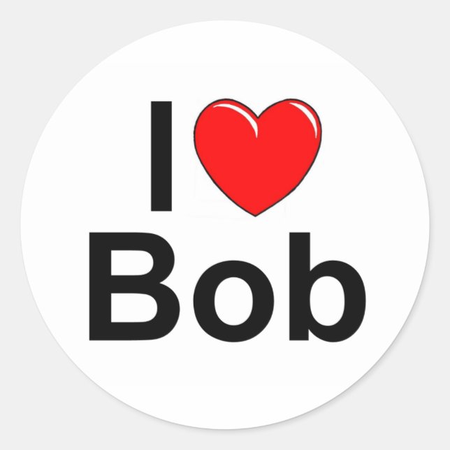 I Love (Heart) Bob Classic Round Sticker (Front)