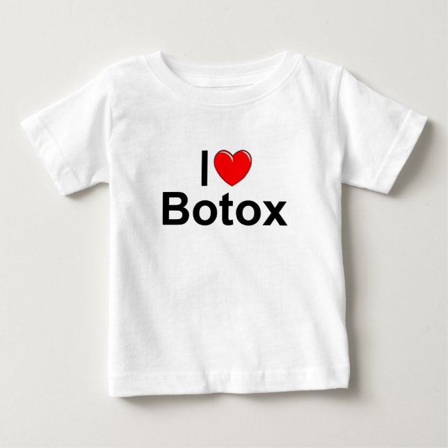 I Love (Heart) Botox Baby T-Shirt (Front)