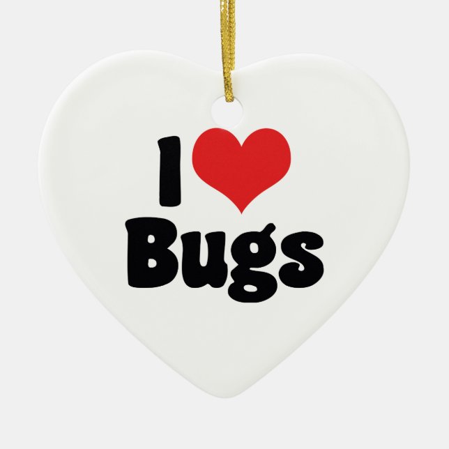 I Love Heart Bugs - Insects Entomologist Ceramic Ornament (Front)