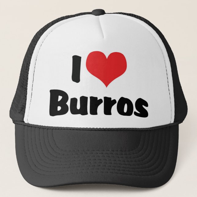 I Love Heart Burros Trucker Hat (Front)