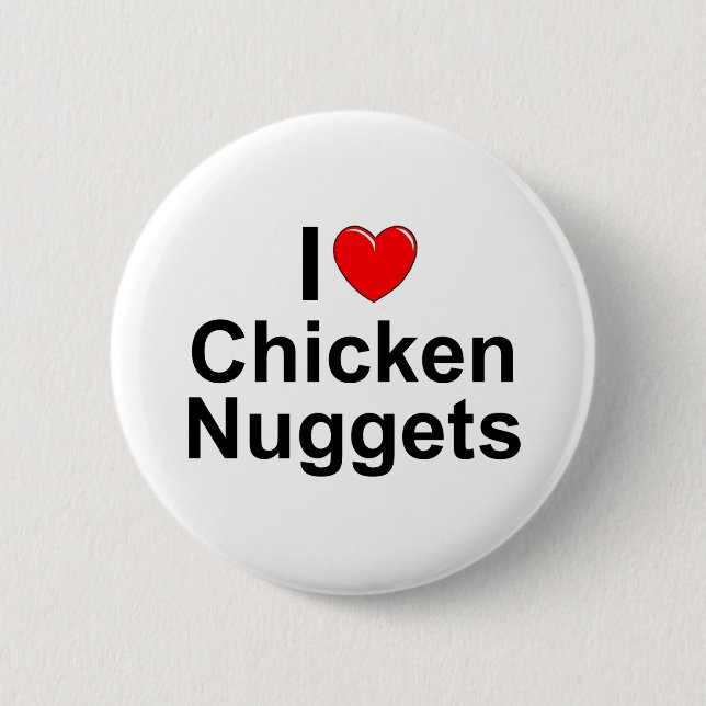 I Love (Heart) Chicken Nuggets Pinback Button (Front)