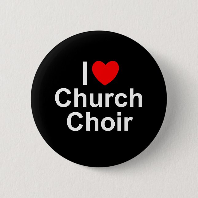 I Love (Heart) Church Choir Button (Front)