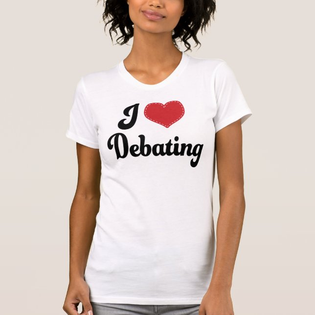 I Love (Heart) Debating T-Shirt (Front)