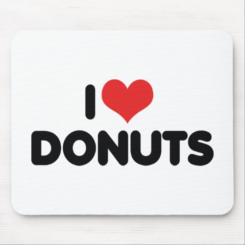 I Love Heart Donuts _ Donut Snack Food Sugar Lover Mouse Pad