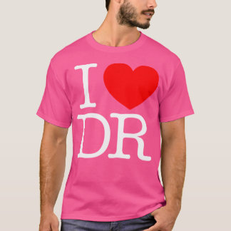 I Love (Heart) Dr T-Shirt