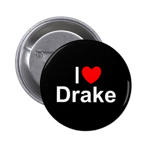 I Love (Heart) Drake Button | Zazzle