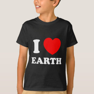 I Love Heart Earth World Earth Day T-Shirt