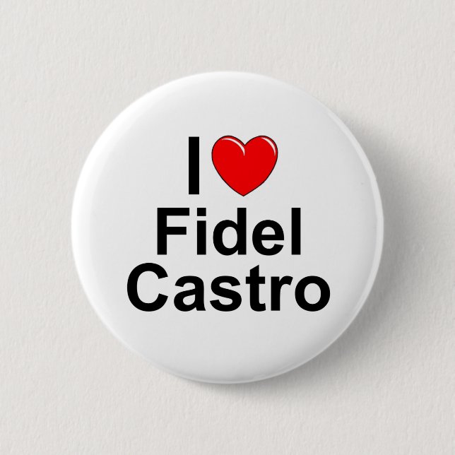 I Love (Heart) Fidel Castro Pinback Button (Front)