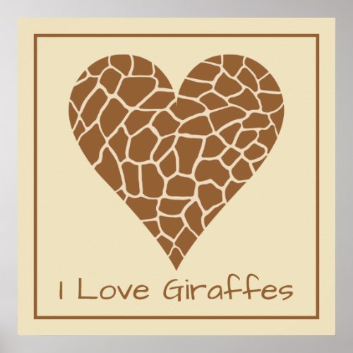 I Love Heart Giraffes Skin Fur Pattern Poster