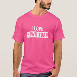 I Love Heart Hawk Tuah Funny Hawk Tush Meme Adult T-Shirt
