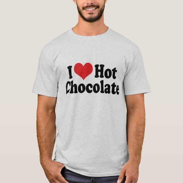 I Love Heart Hot Chocolate - Hot Cocoa Lovers T-Shirt (Front)