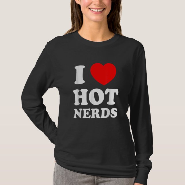 I Love Heart Hot Nerds Adult Geek T-Shirt (Front)